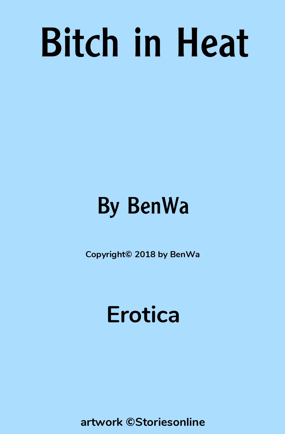 Erotica Sex Story: Bitch in Heat: Chapter 2 by BenWa