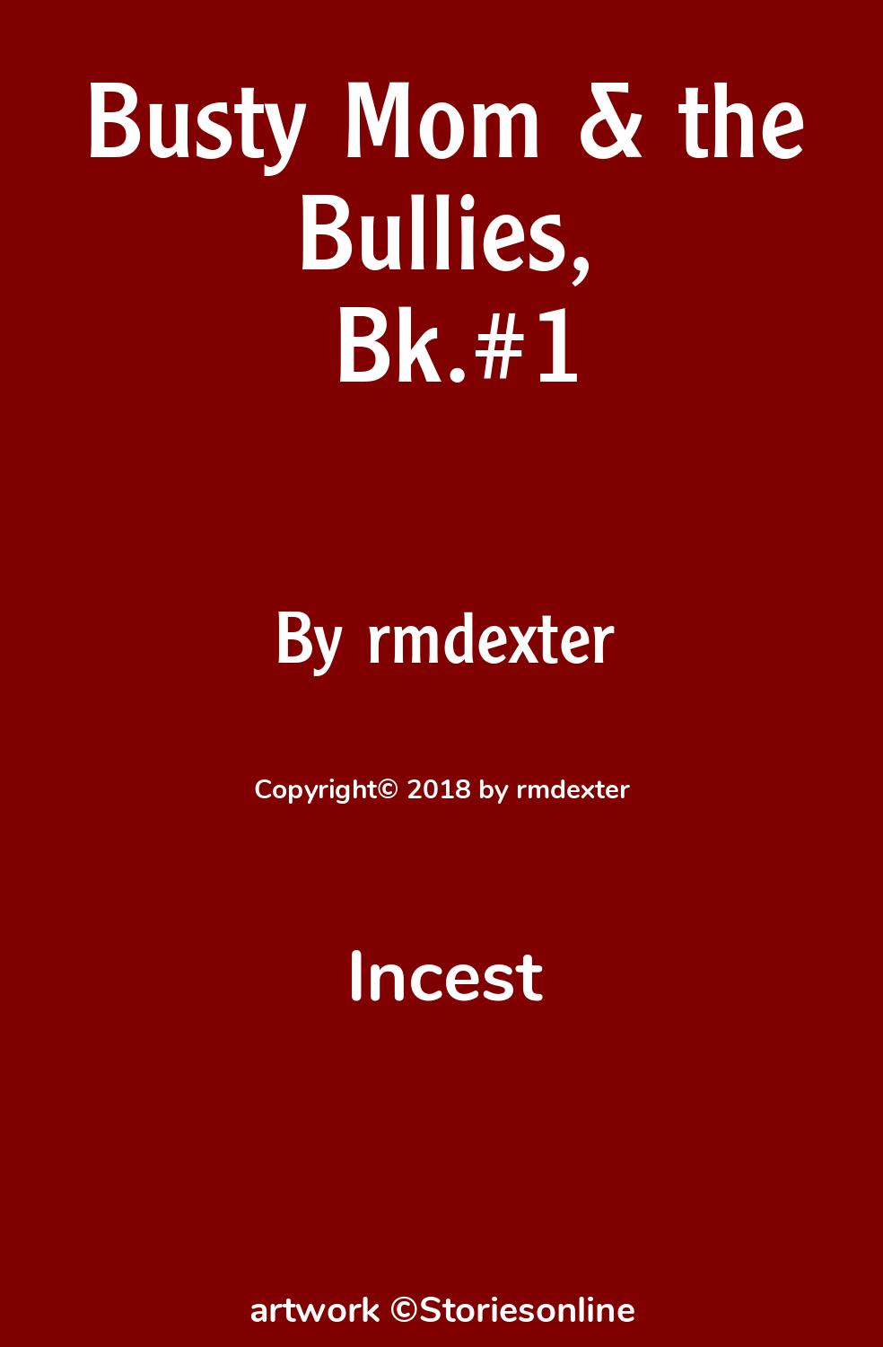 Incest Sex Story: Busty Mom & the Bullies, Bk.#1: Chapter 3 by rmdexter