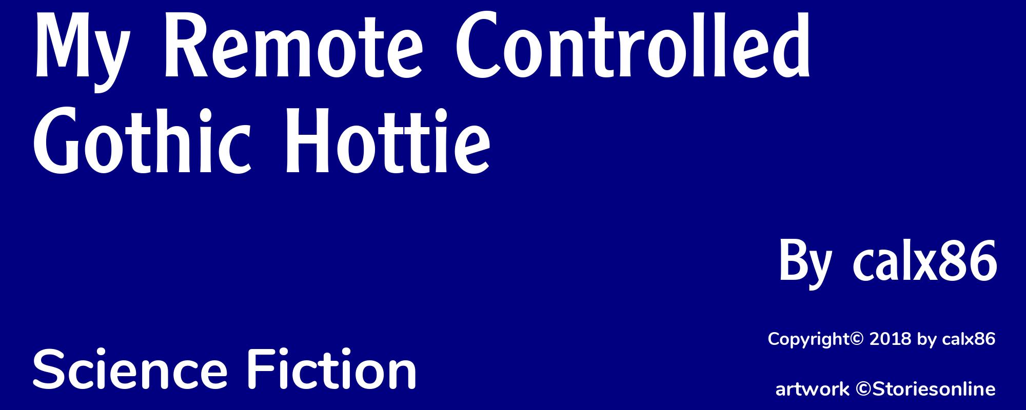 My Remote Controlled Gothic Hottie - Cover