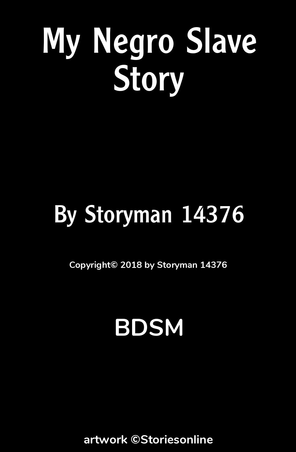 BDSM Sex Story: My Negro Slave Story: Chapter 1 by Storyman 14376