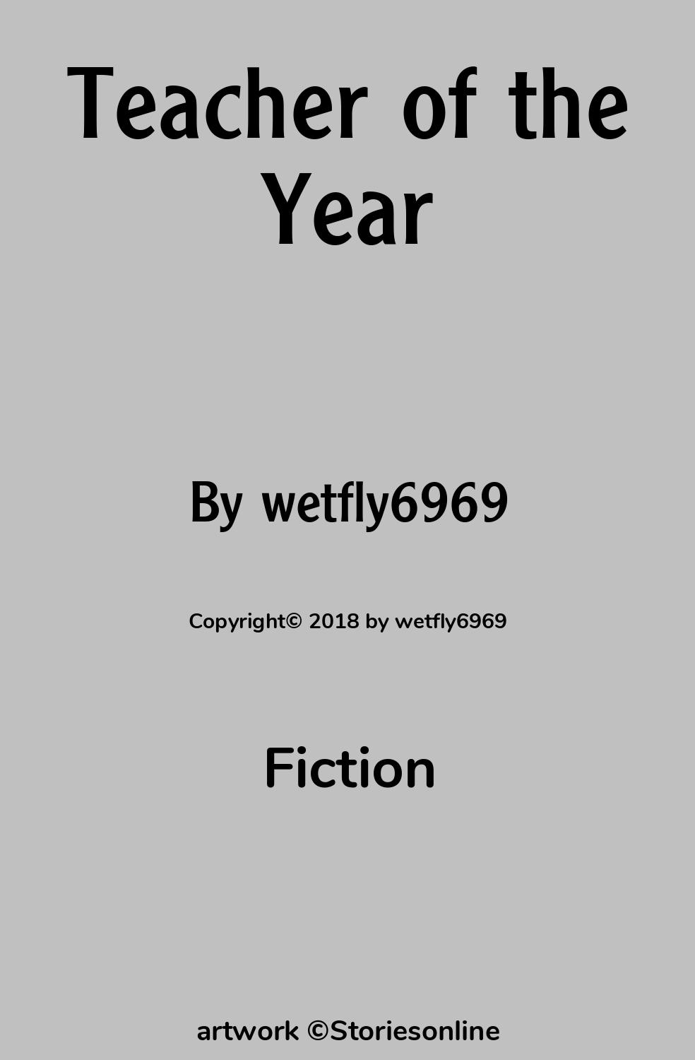 Fiction Sex Story: Teacher of the Year: Chapter 5 by wetfly6969