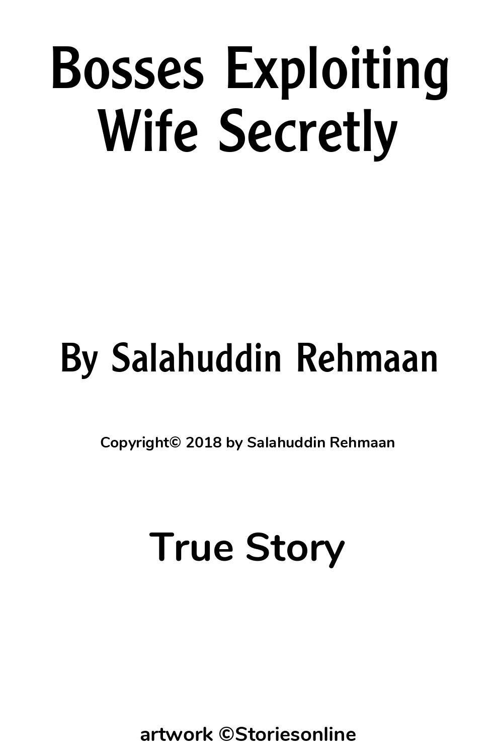 True Sex Story: Bosses Exploiting Wife Secretly: Chapter 1 by Salahuddin  Rehmaan