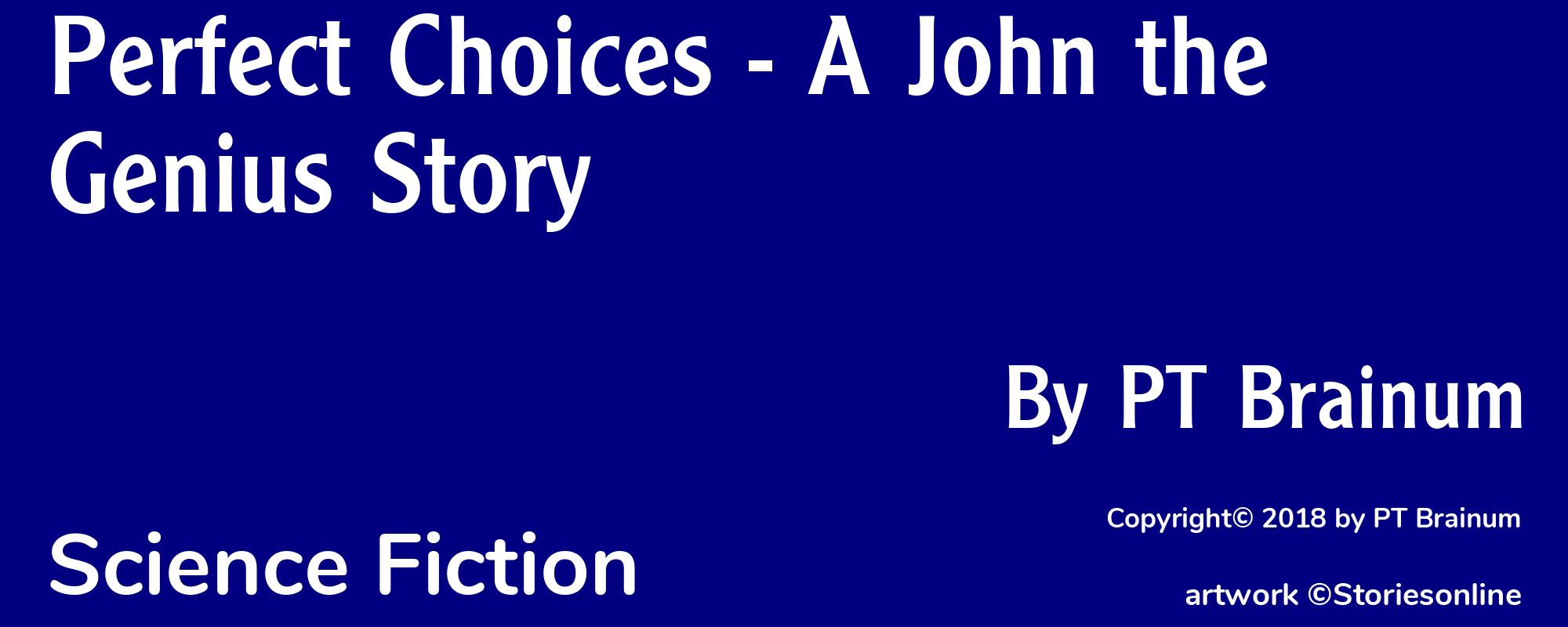 Perfect Choices - A John the Genius Story - Cover