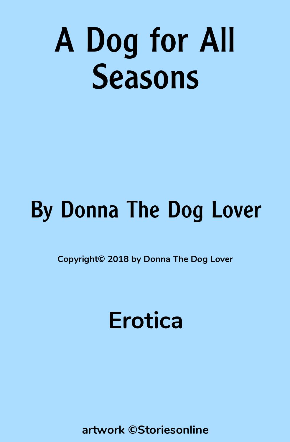 Erotica Sex Story: A Dog for All Seasons: Chapter 1 by Donna The Dog Lover