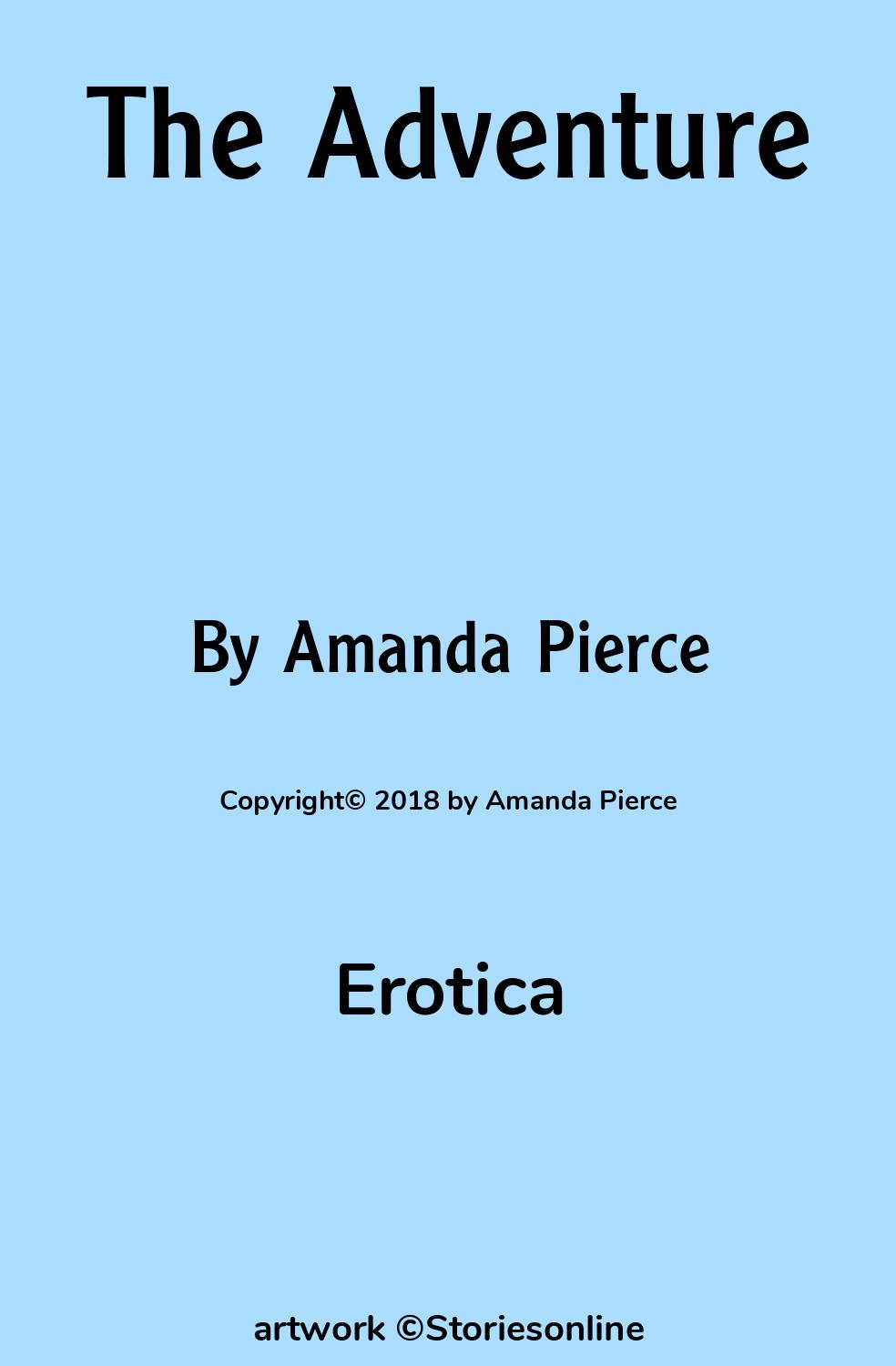 Erotica Sex Story: The Adventure: Chapter 6 by Amanda Pierce