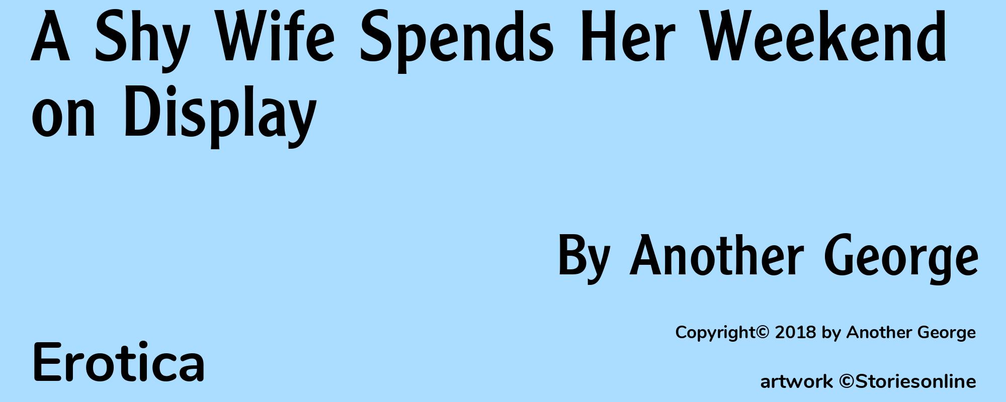 A Shy Wife Spends Her Weekend on Display - Cover