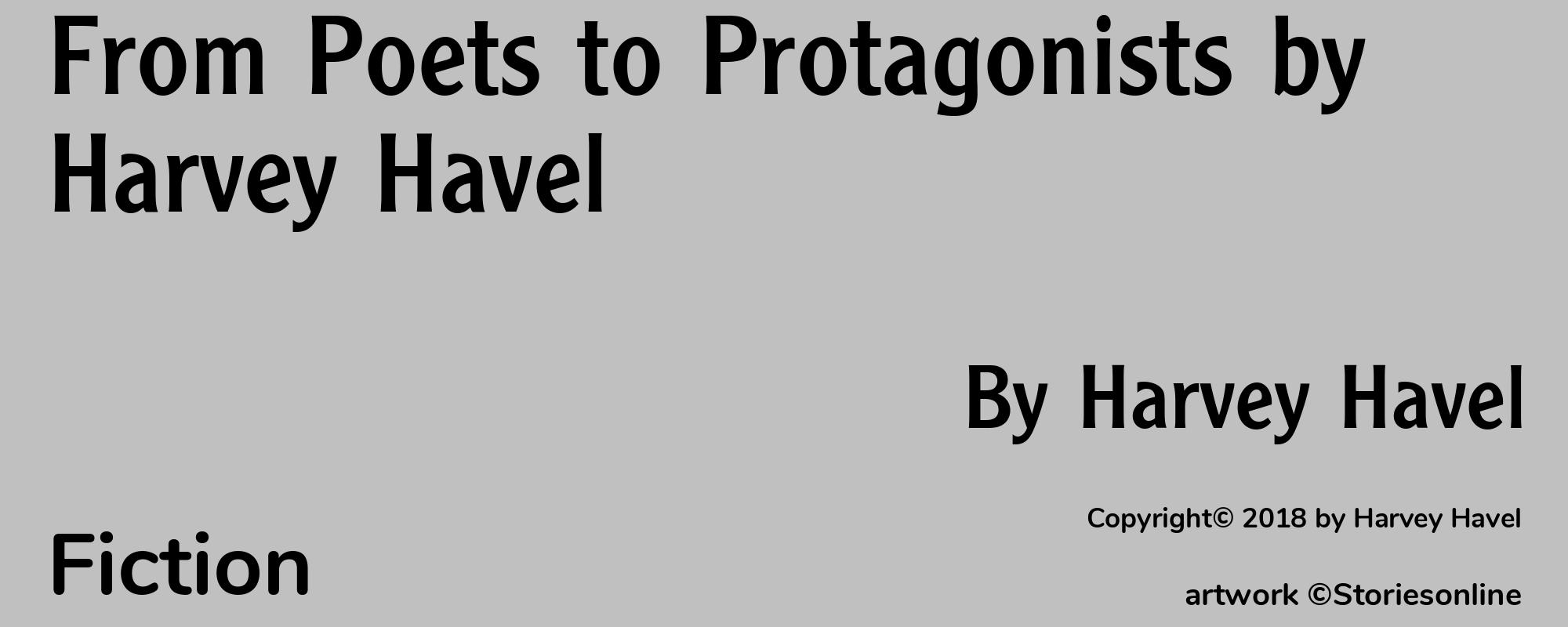 From Poets to Protagonists by Harvey Havel - Cover