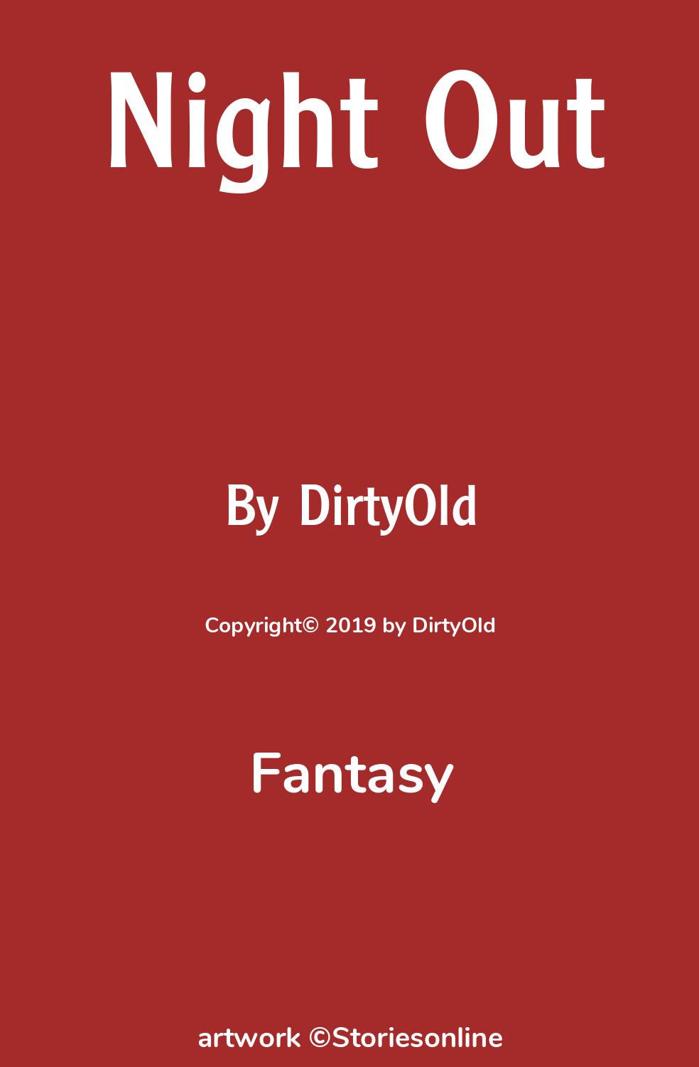 Fantasy Sex Story: Night Out: Chapter 1 by DirtyOld