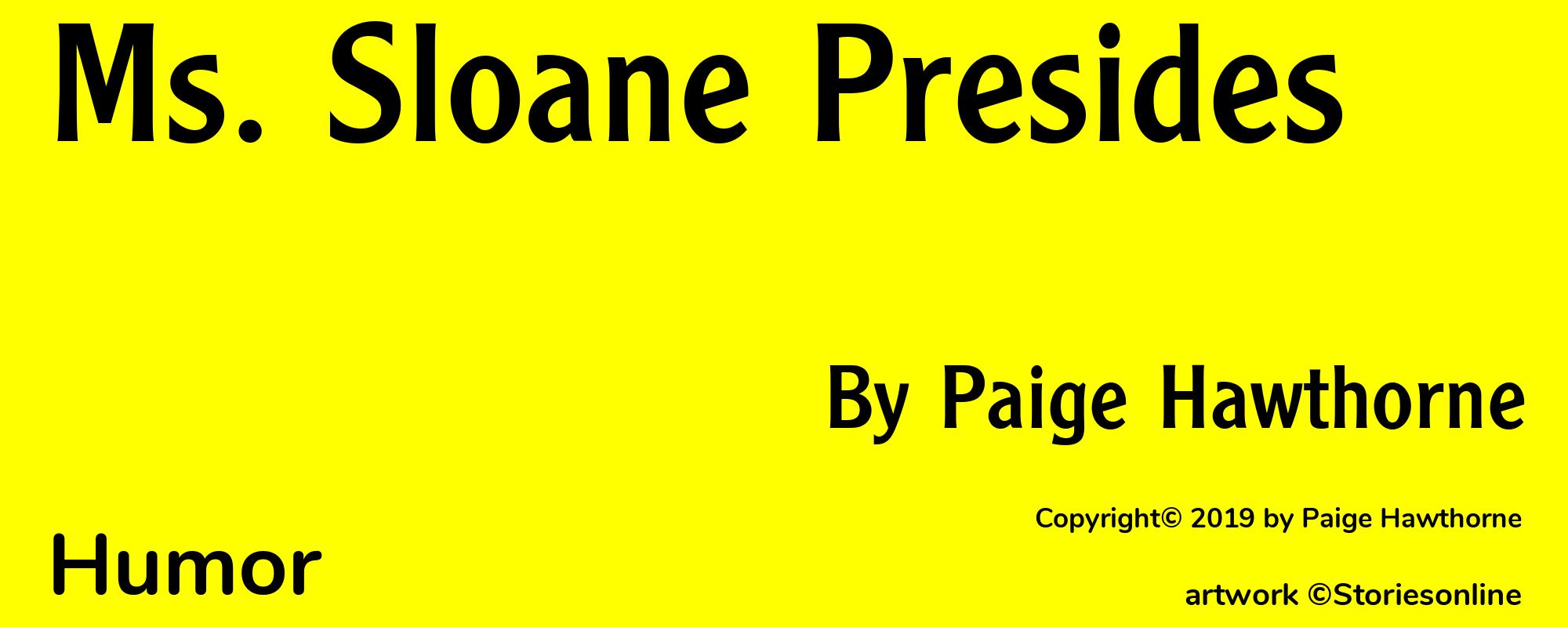 Ms. Sloane Presides - Cover