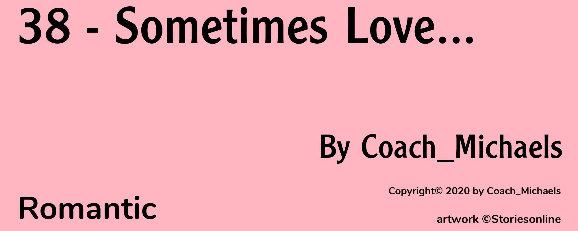 38 - Sometimes Love... - Cover