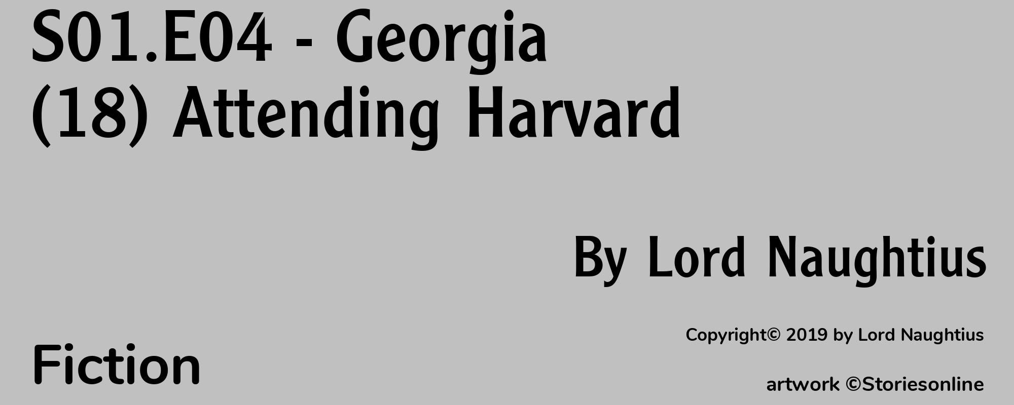 S01.E04 - Georgia(18) Attending Harvard - Cover