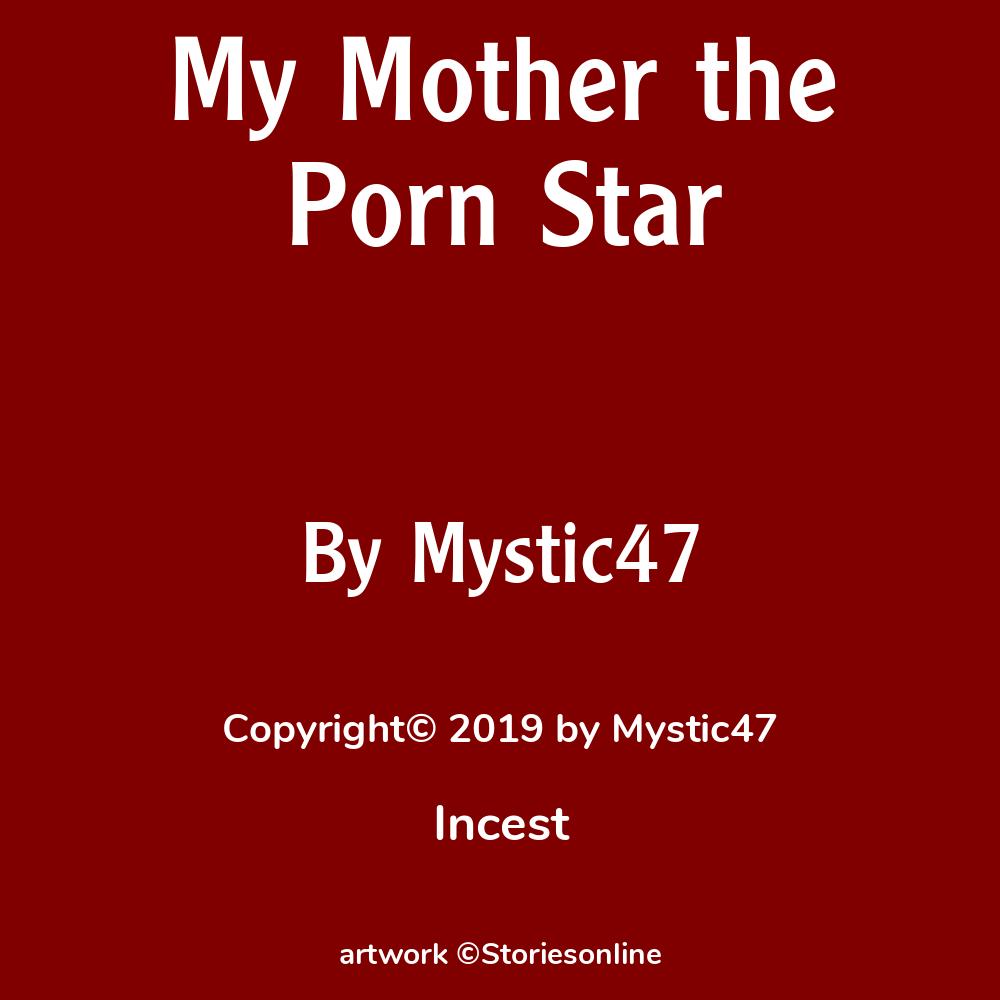My Mother the Porn Star - Incest Sex Story