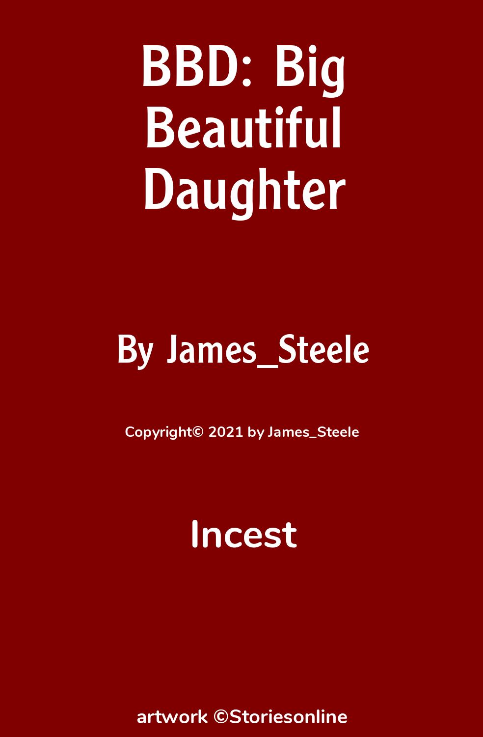 BBD: Big Beautiful Daughter - Incest Sex Story