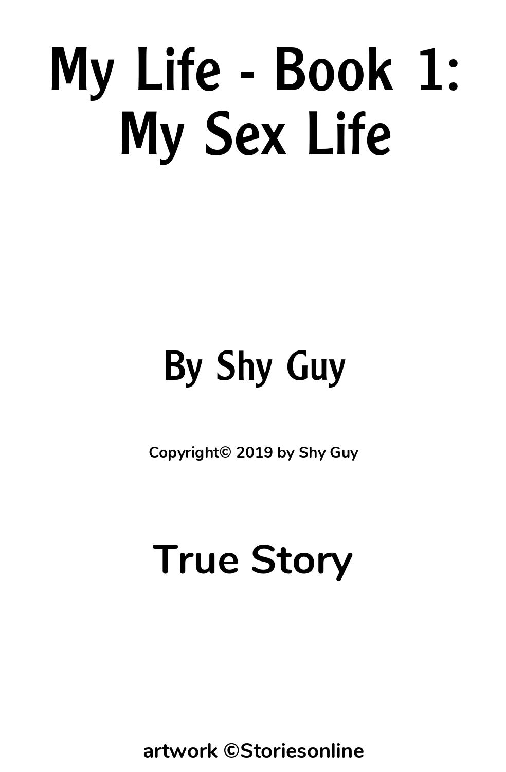 True Sex Story: My Life - Book 1: My Sex Life: Chapter 10: Sonia 1 by Shy  Guy