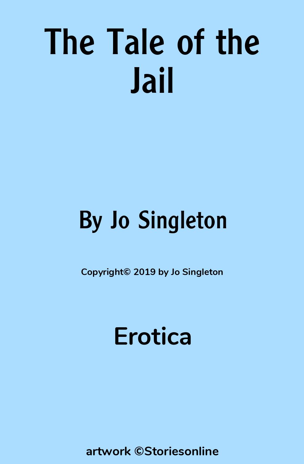 Erotica Sex Story: The Tale of the Jail: Chapter 1 by Jo Singleton