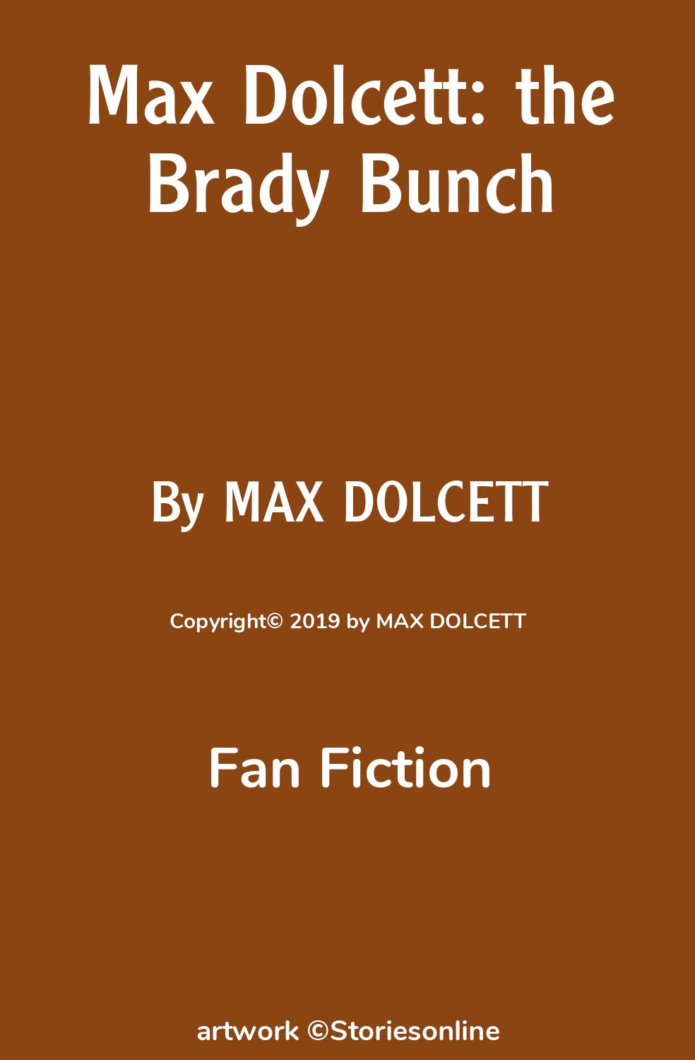 Max Dolcett the Brady Bunch Fan Fiction Sex Story 