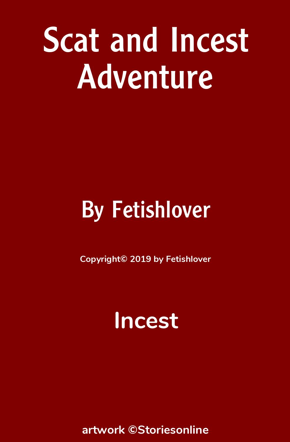 Incest Sex Story: Scat and Incest Adventure: Preface by Fetishlover