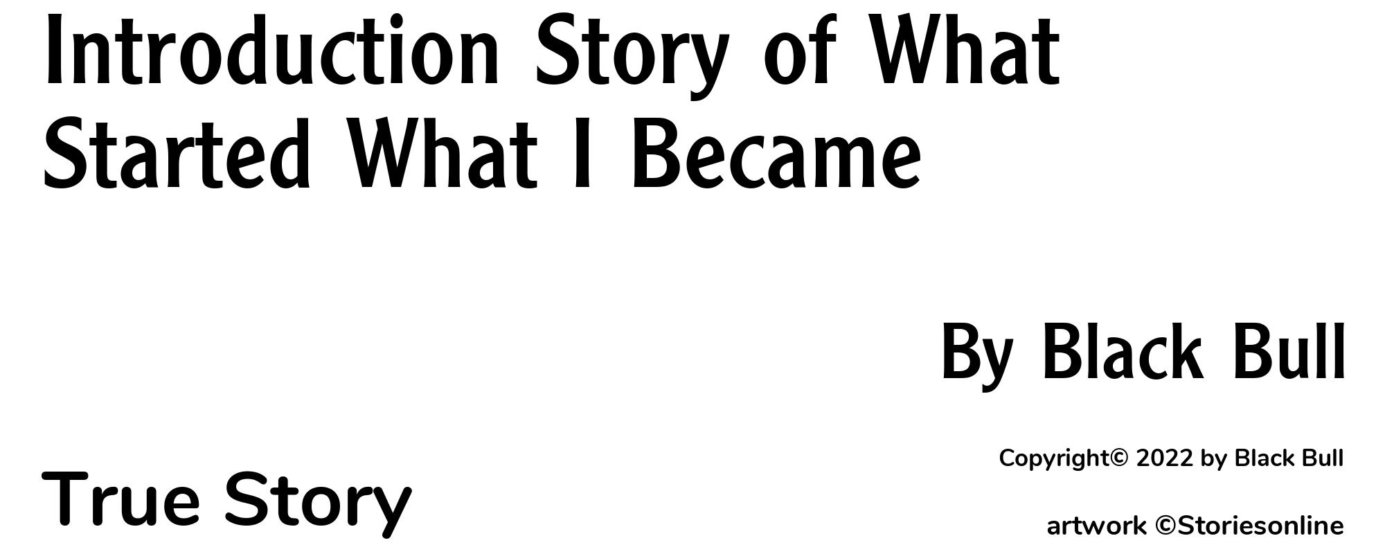 Introduction Story of What Started What I Became - Cover