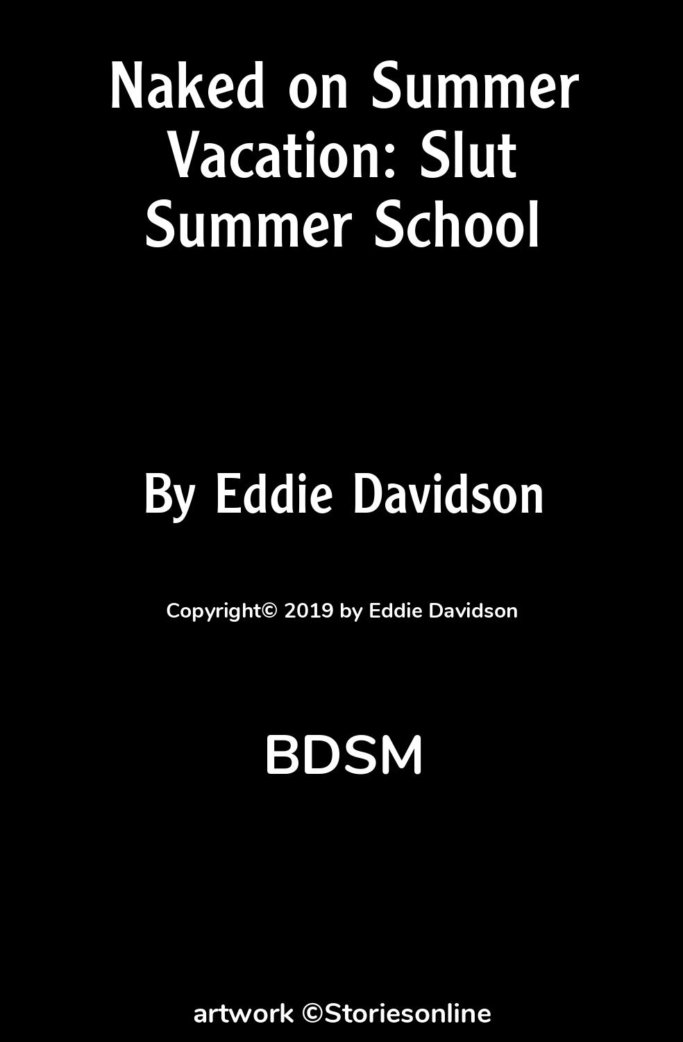 BDSM Sex Story: Naked on Summer Vacation: Slut Summer School: Chapter 35 by  Eddie Davidson