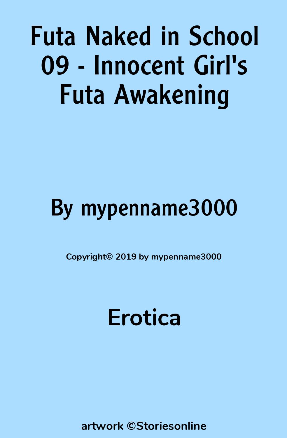 Erotica Sex Story: Futa Naked in School 09 - Innocent Girls Futa Awakening:  Chapter 3: Lolas Futa Epiphany by mypenname3000