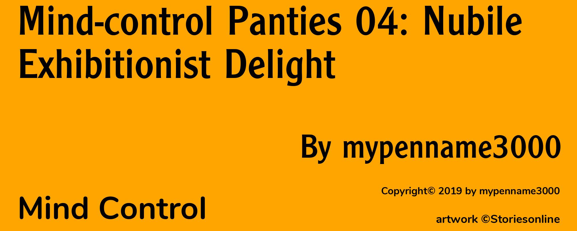 Mind-control Panties 04: Nubile Exhibitionist Delight - Cover