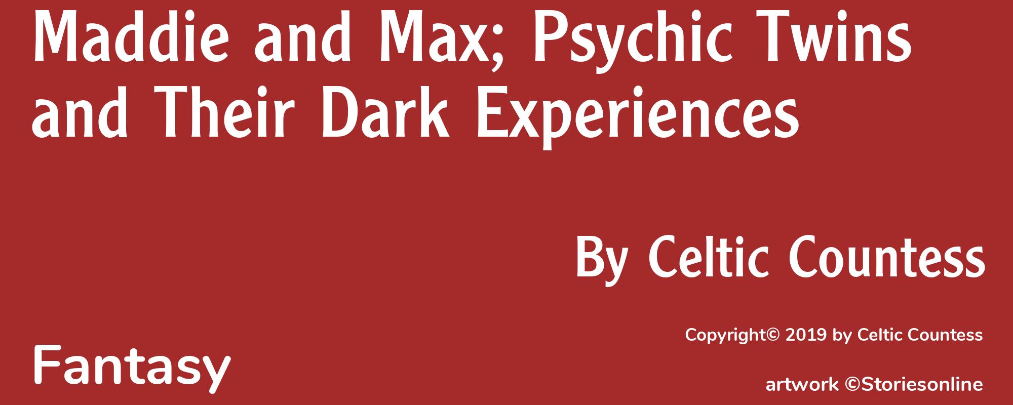Maddie and Max; Psychic Twins and Their Dark Experiences - Cover