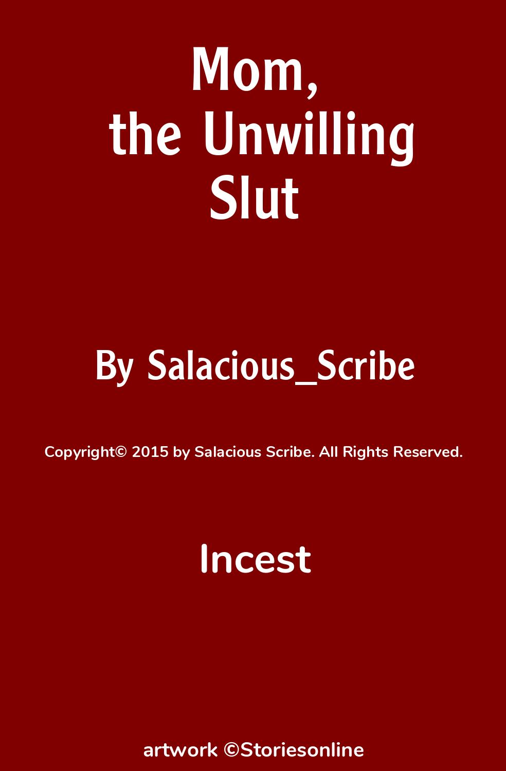 Incest Sex Story: Mom, the Unwilling Slut: Chapter 1 by Salacious_Scribe