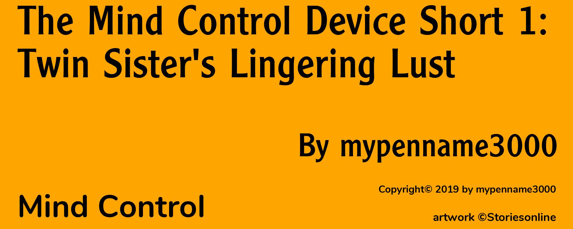 The Mind Control Device Short 1: Twin Sister's Lingering Lust - Cover