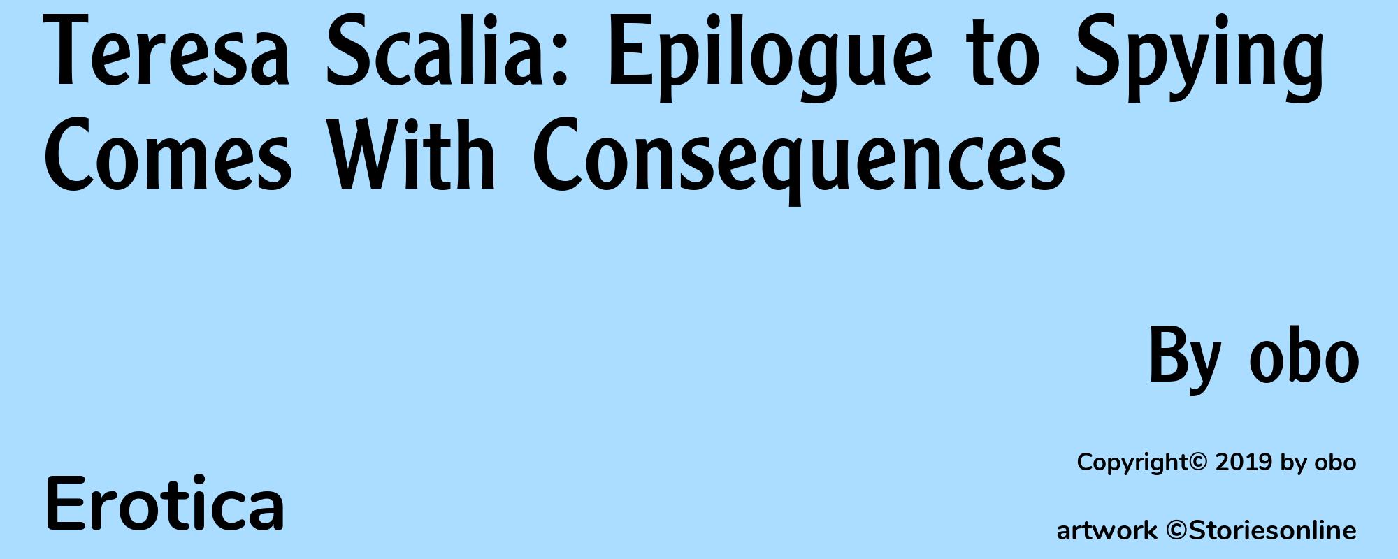 Teresa Scalia: Epilogue to Spying Comes With Consequences - Cover