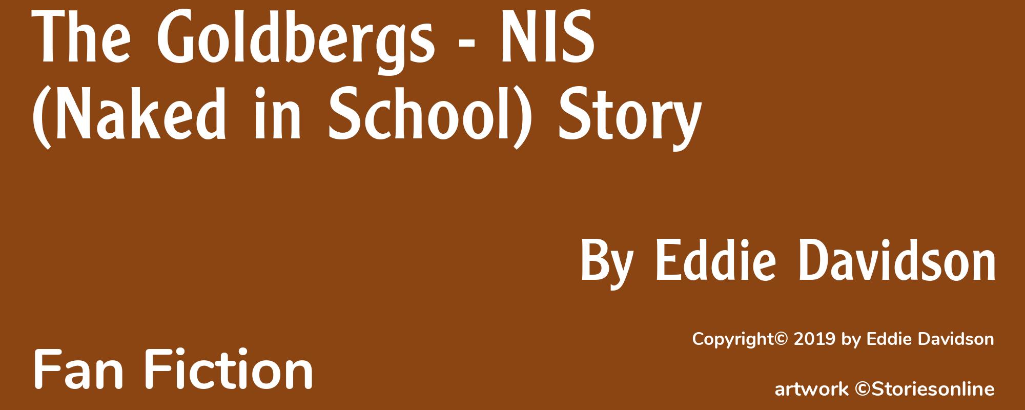 The Goldbergs - NIS (Naked in School) Story - Cover