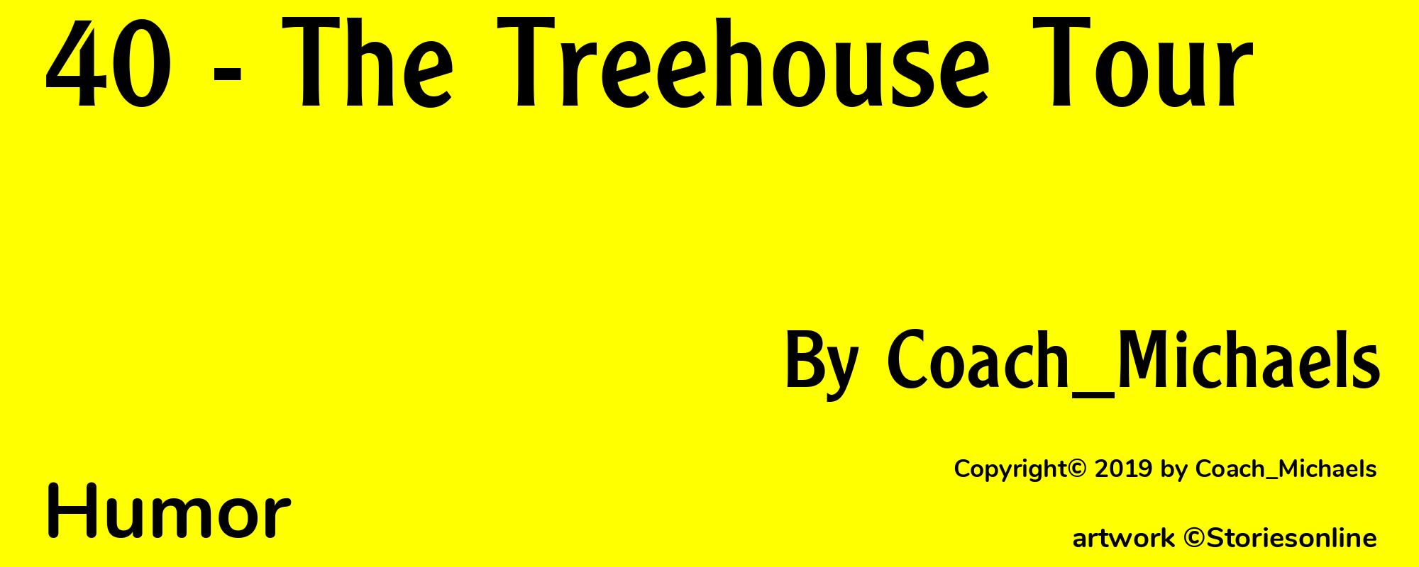 40 - The Treehouse Tour - Cover