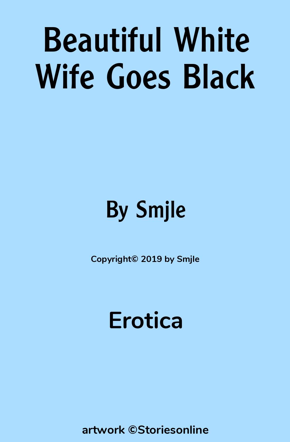 Beautiful White Wife Goes Black - Erotica Sex Story