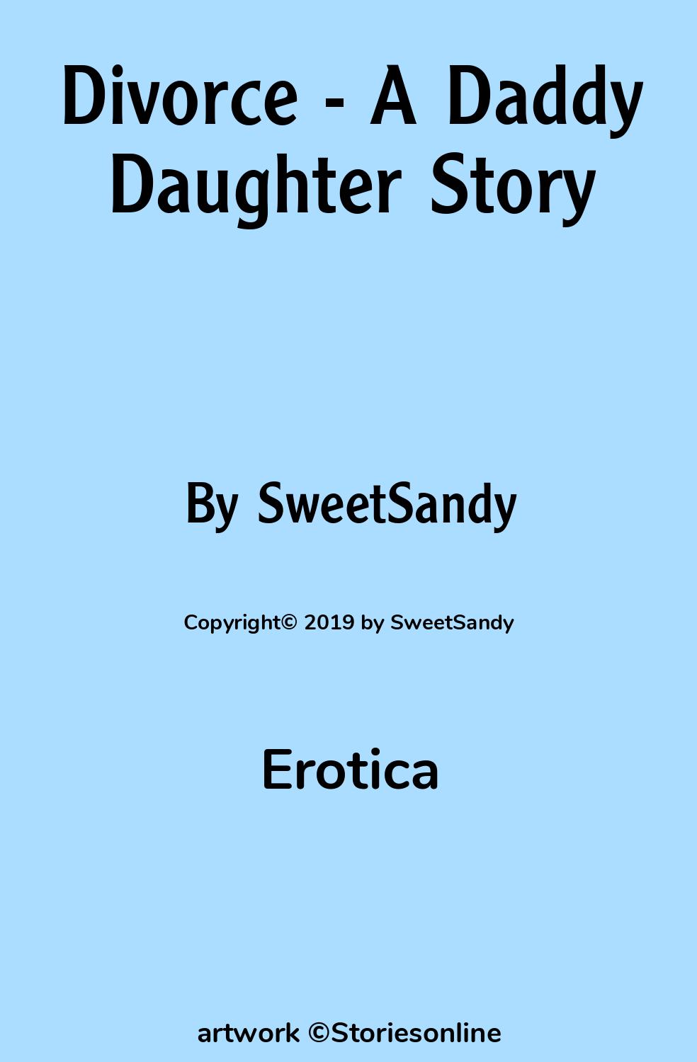 Divorce - A Daddy Daughter Story - Erotica Sex Story