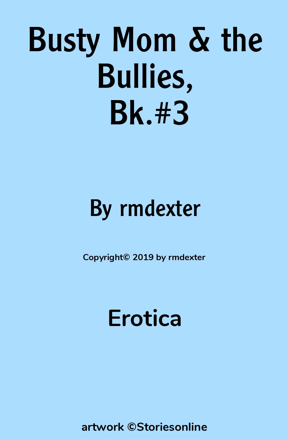 Busty Mom & the Bullies, Bk.#3 - Erotica Sex Story