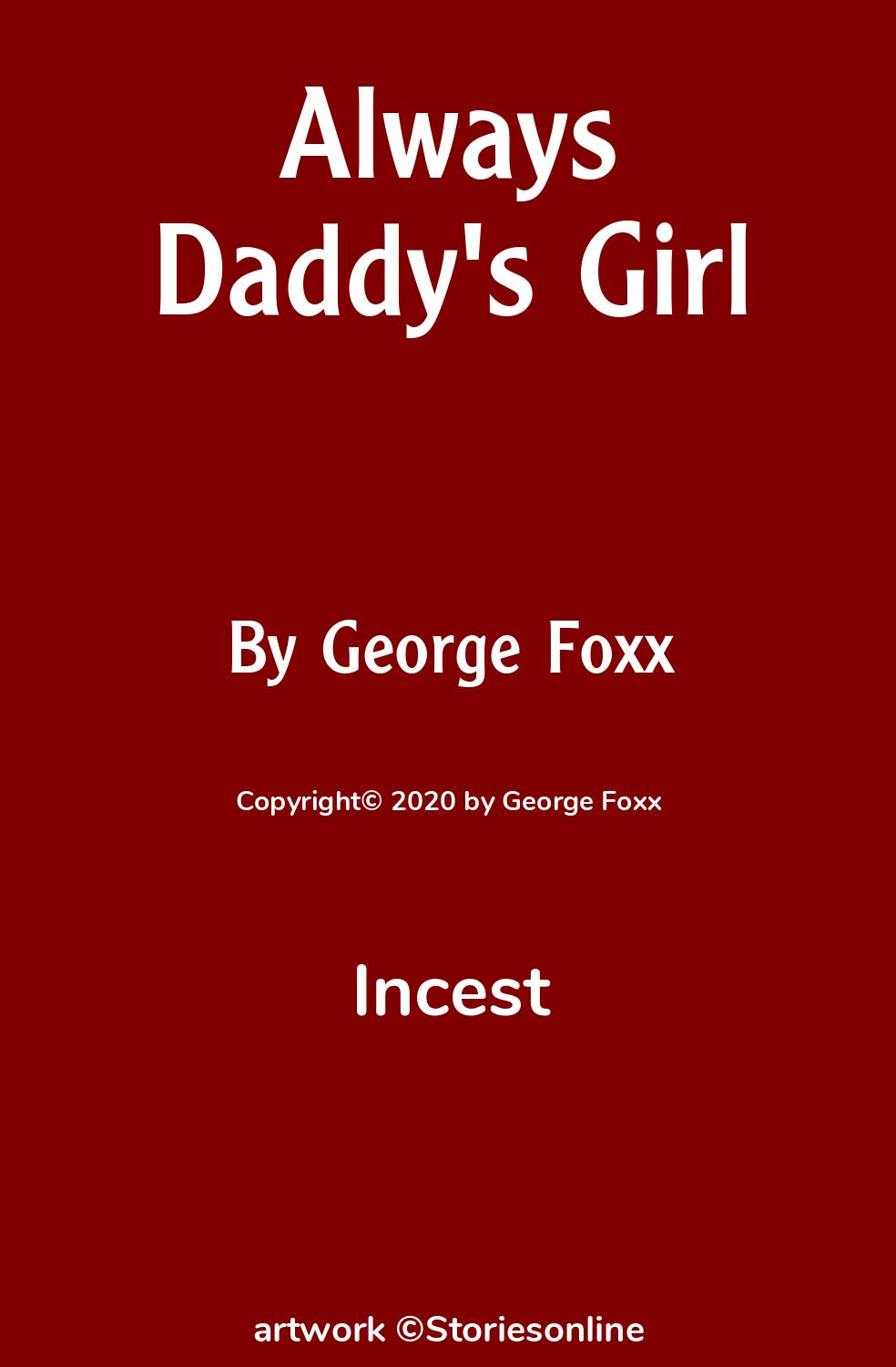 Always Daddys Girl - Incest Sex Story