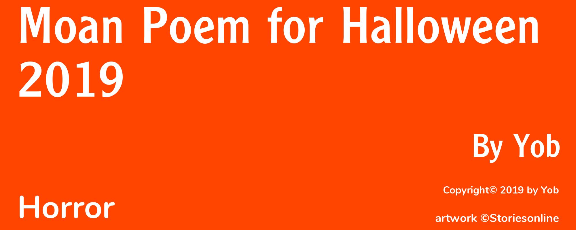 Moan Poem for Halloween 2019 - Cover