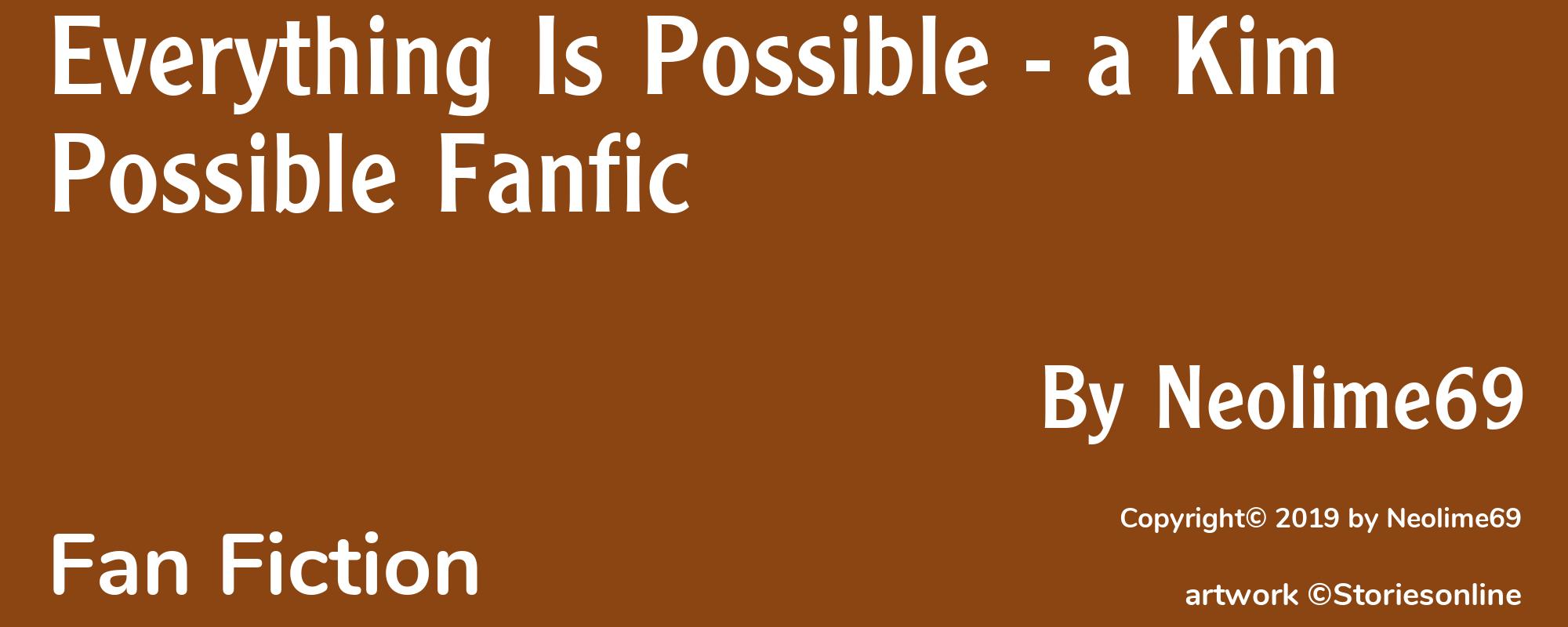 Everything Is Possible - a Kim Possible Fanfic - Cover