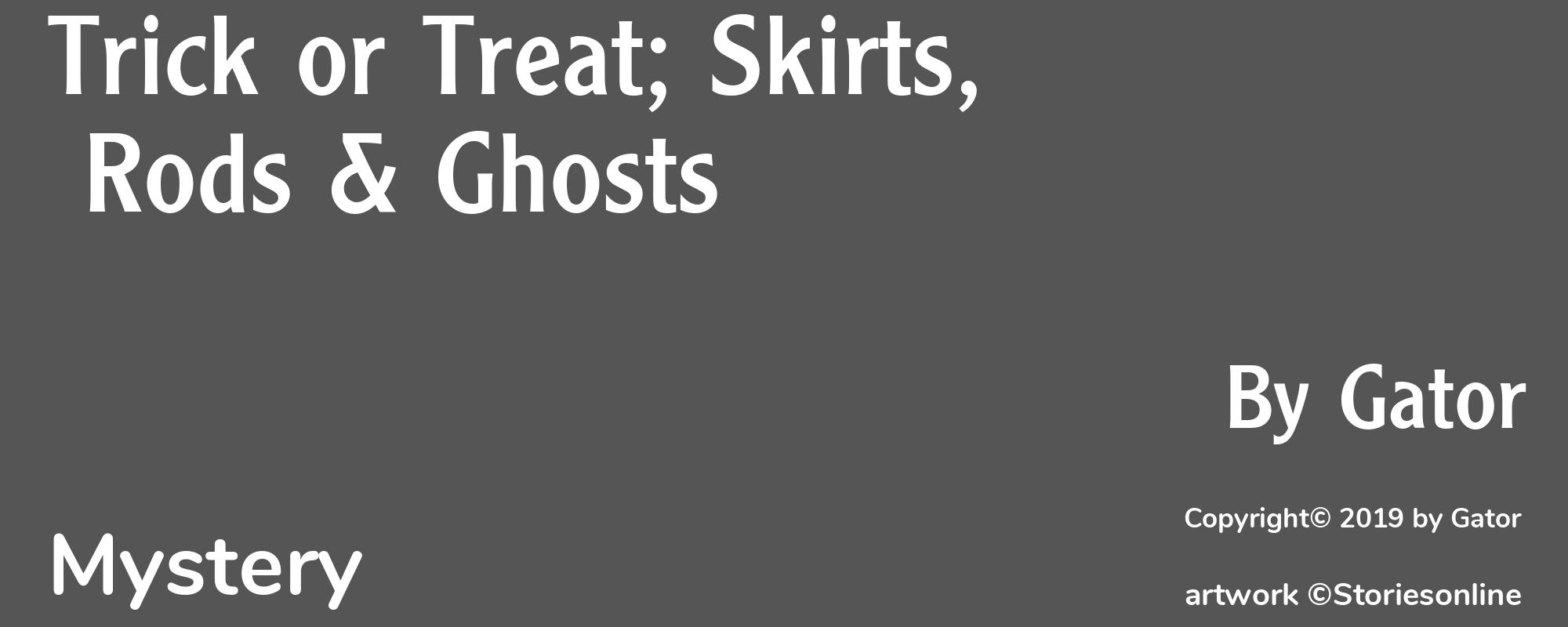 Trick or Treat; Skirts, Rods & Ghosts - Cover
