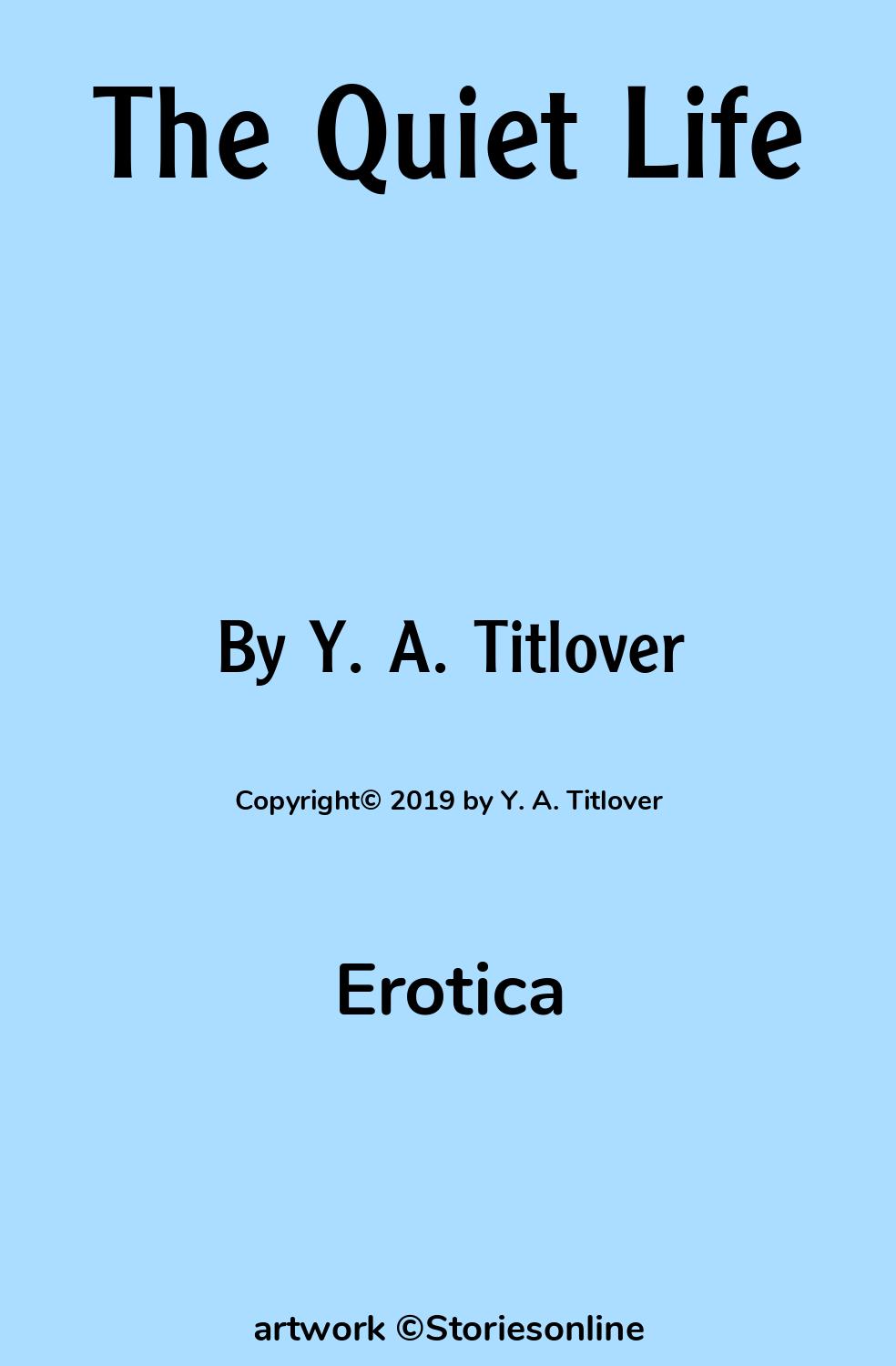 Erotica Sex Story: The Quiet Life: Chapter 5 by Y. A. Titlover