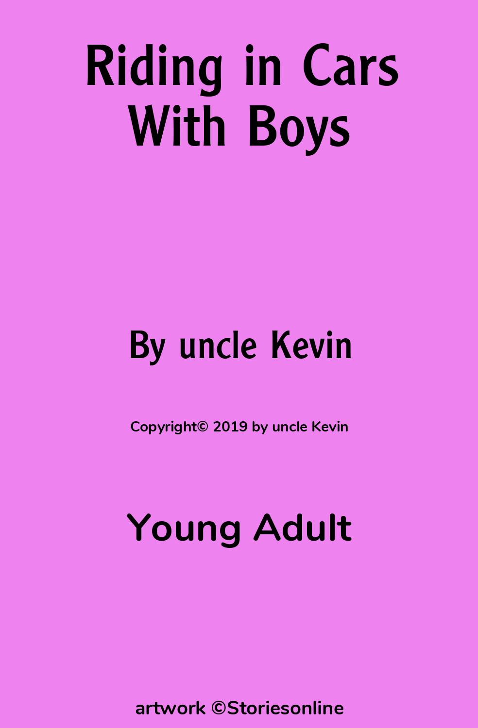 Young Adult Sex Story: Riding in Cars With Boys: Chapter 1 by uncle Kevin