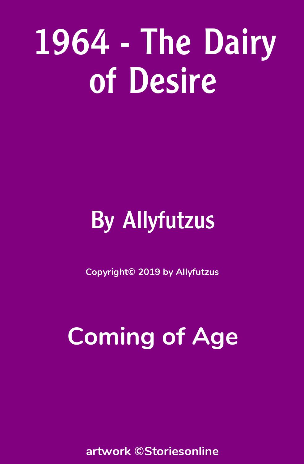 Coming of Age Sex Story: 1964 - The Dairy of Desire: Chapter 13: Learning  the Milk House Rules by Allyfutzus