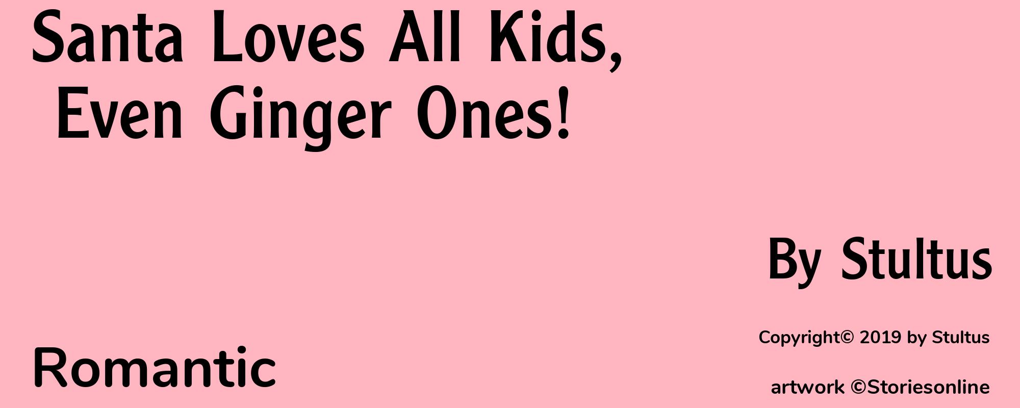 Santa Loves All Kids, Even Ginger Ones! - Cover