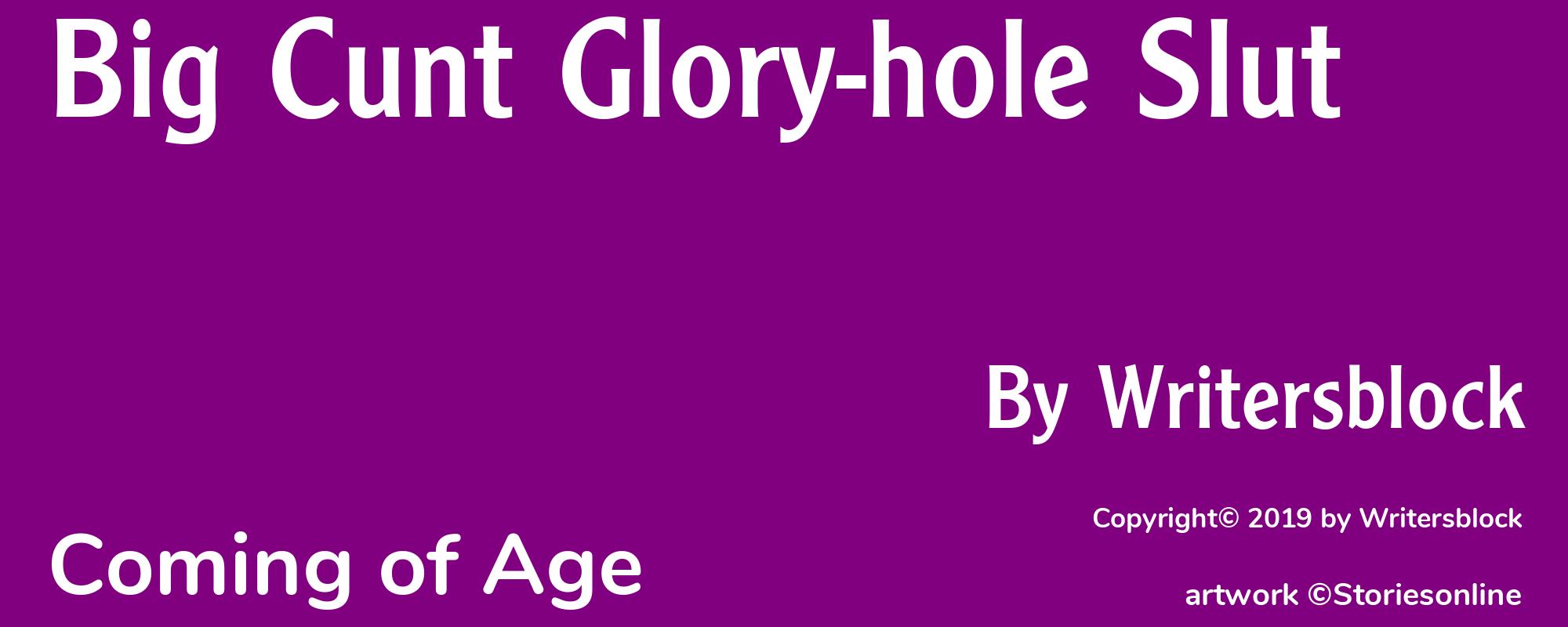Big Cunt Glory-hole Slut - Cover