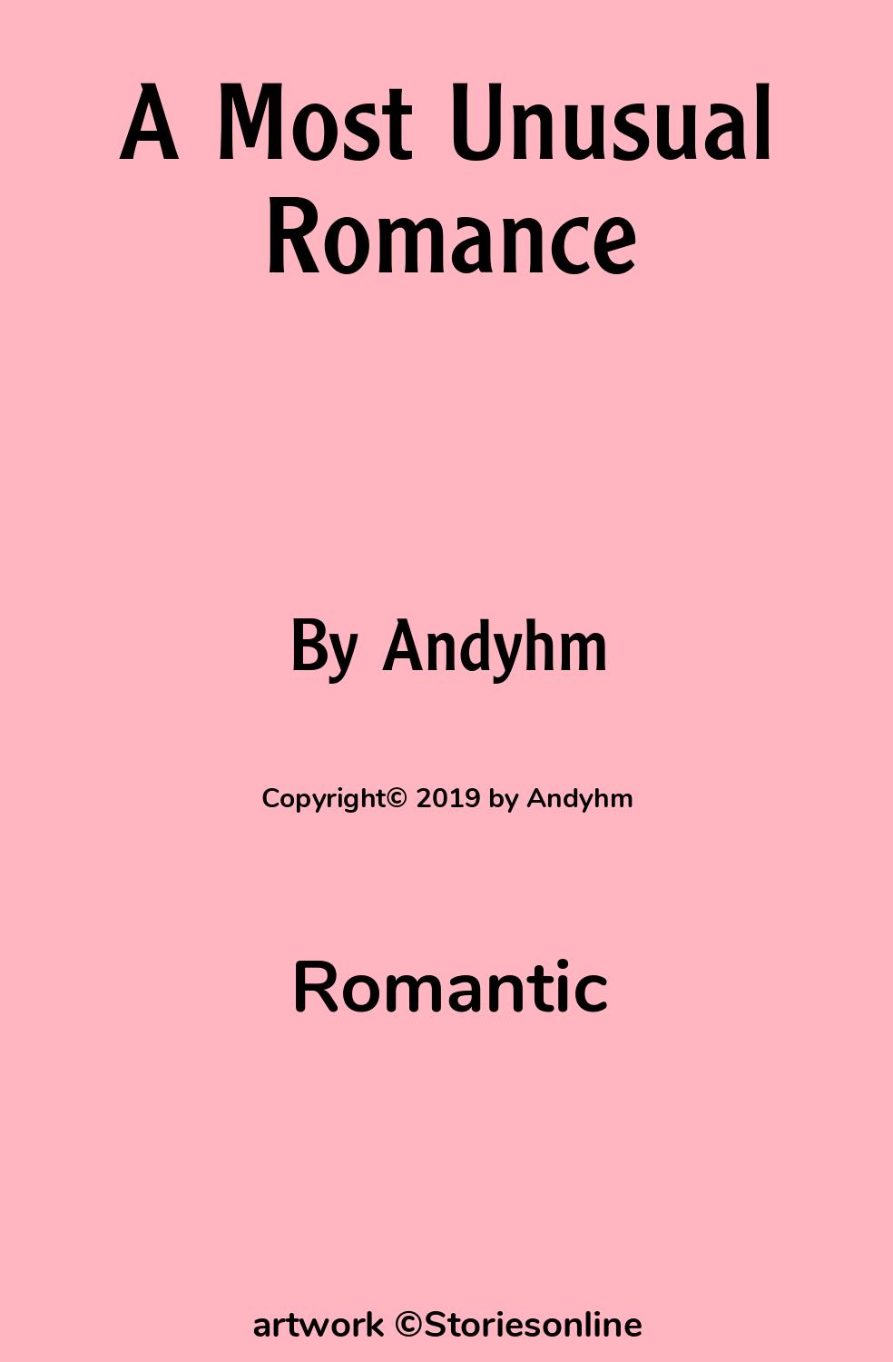 A Most Unusual Romance - Romantic Sex Story