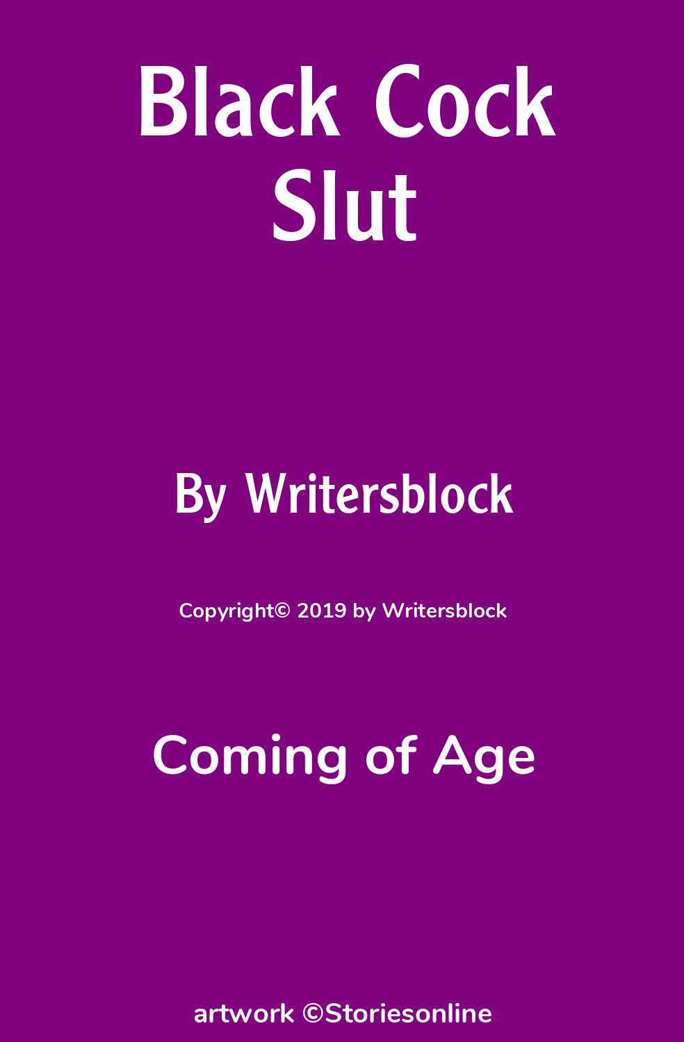 Coming of Age Sex Story: Black Cock Slut: Chapter 1 by Writersblock