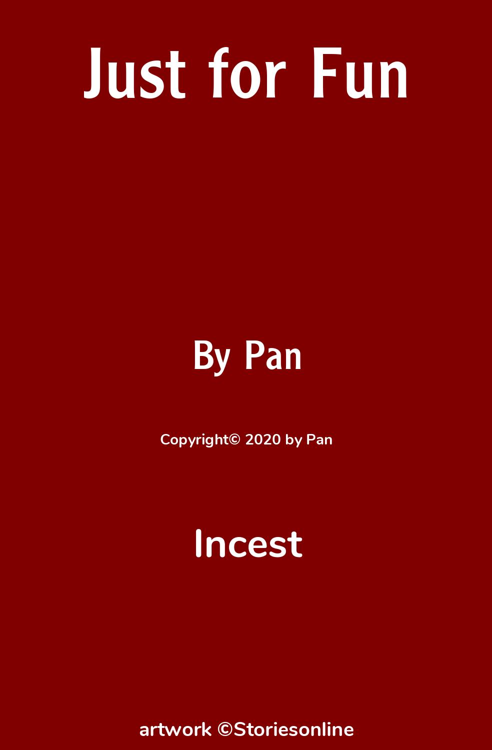 Incest Sex Story: Just for Fun: Chapter 3: Just a Fantasy by Pan