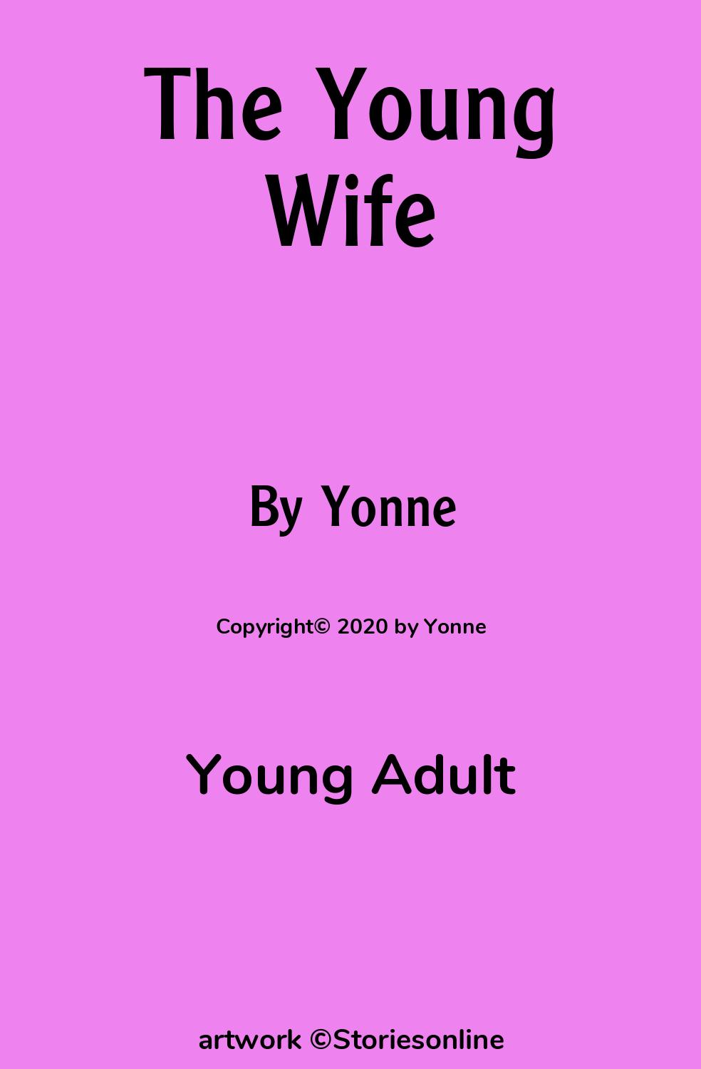 Young Adult Sex Story: The Young Wife: Chapter 1 by Yonne