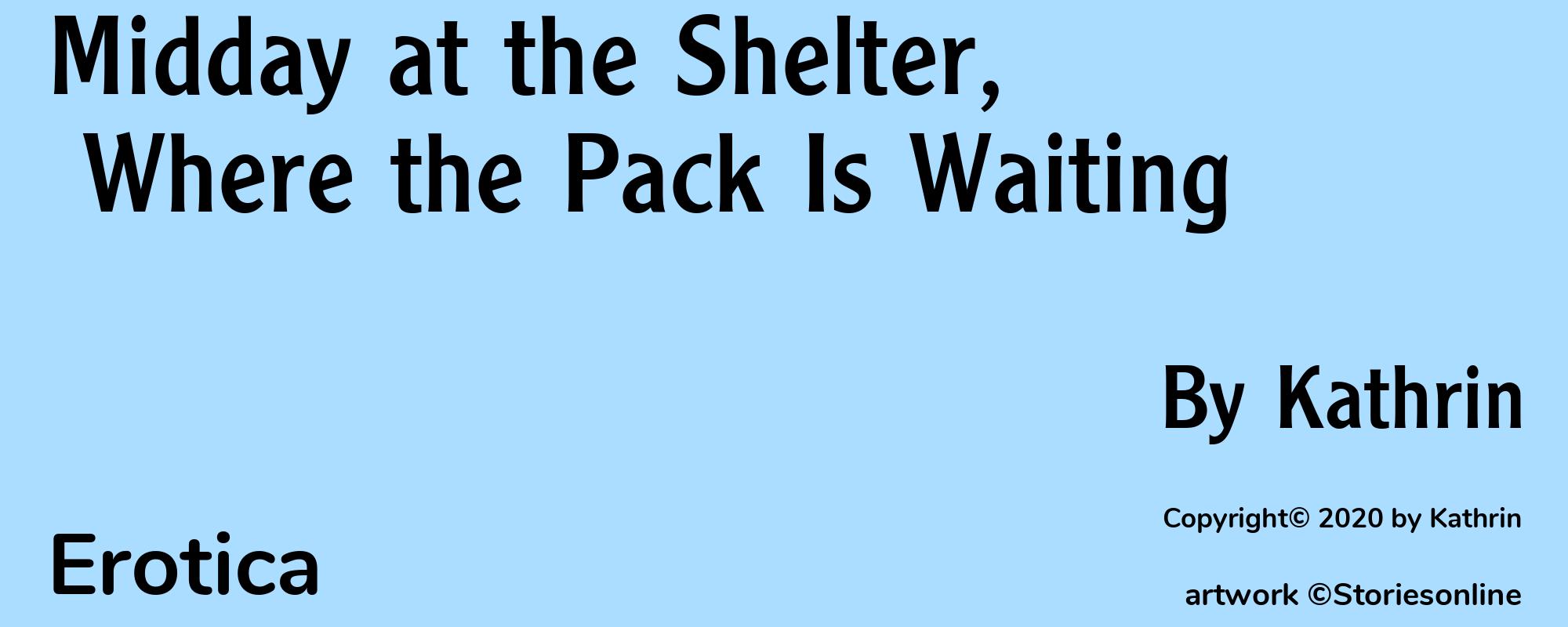 Midday at the Shelter, Where the Pack Is Waiting - Cover