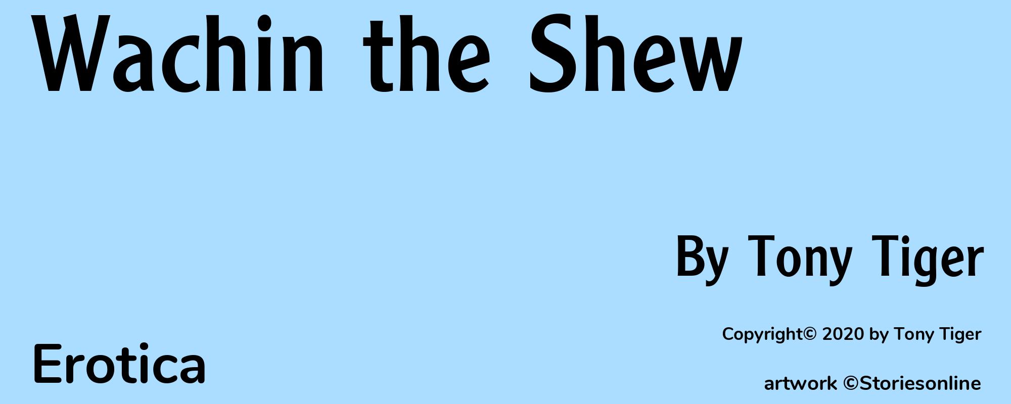 Wachin the Shew - Cover