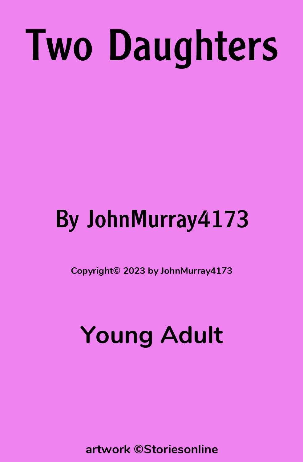 Young Adult Sex Story: Two Daughters: Chapter 26 by JohnMurray4173